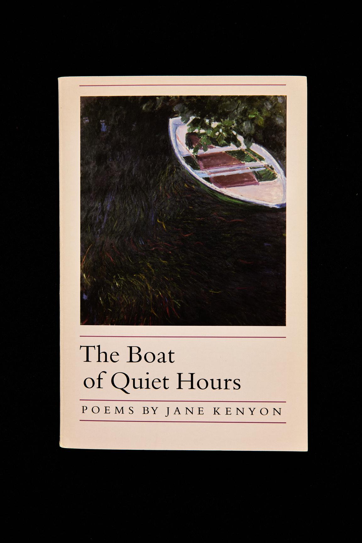 Ur Stewe Claesons amerikanska boksamling. The Boat of Quiet Hours, poesi av Jane Kenyon.